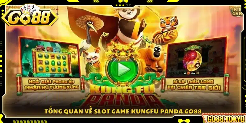 Giới thiệu khái quát về slot game Kungfu Panda tại Go88